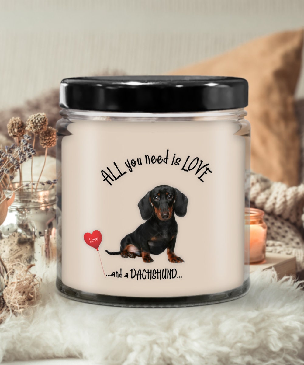 All you need is love and a dachshund vanilla scented candle