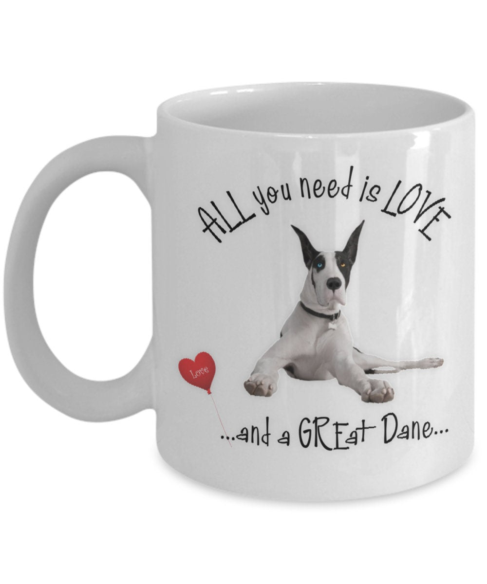 All You Need Is Love and a Great Dane Mug Gift for Dog Lovers