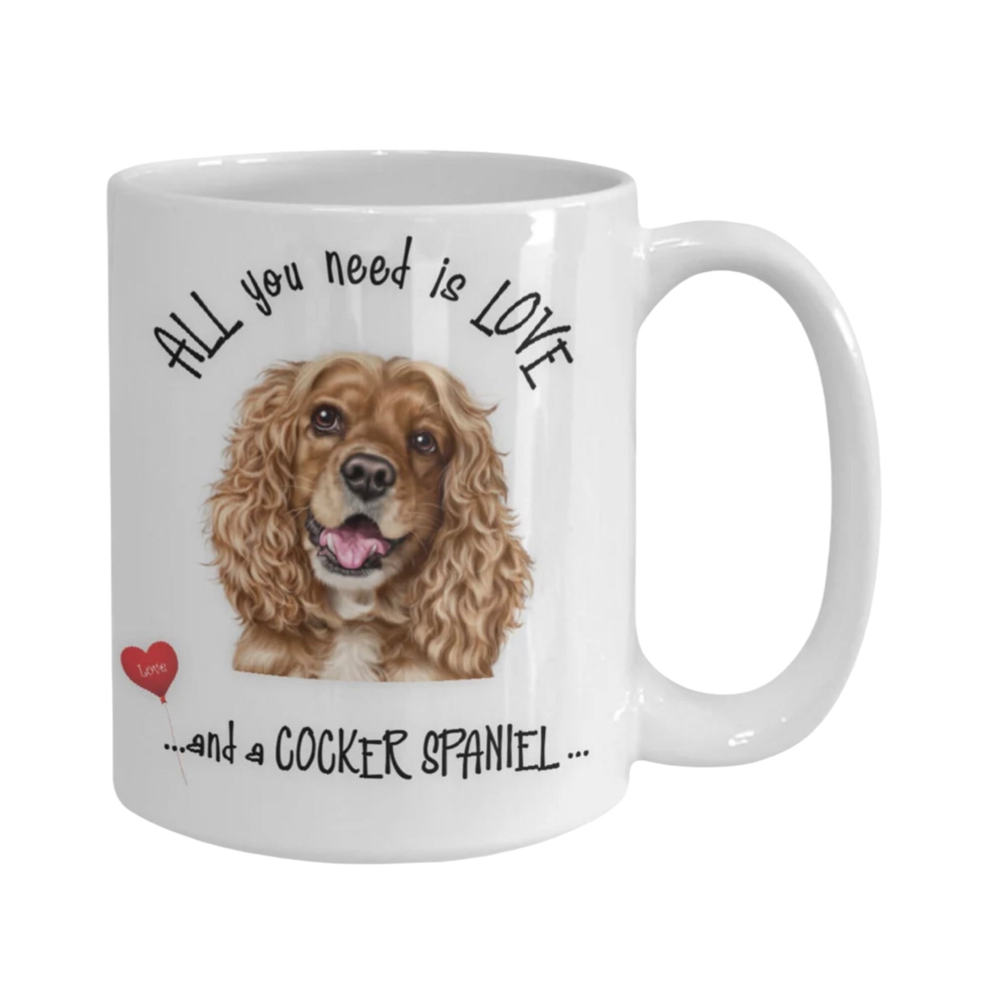 All you need is love and a Cocker Spaniel dog mug