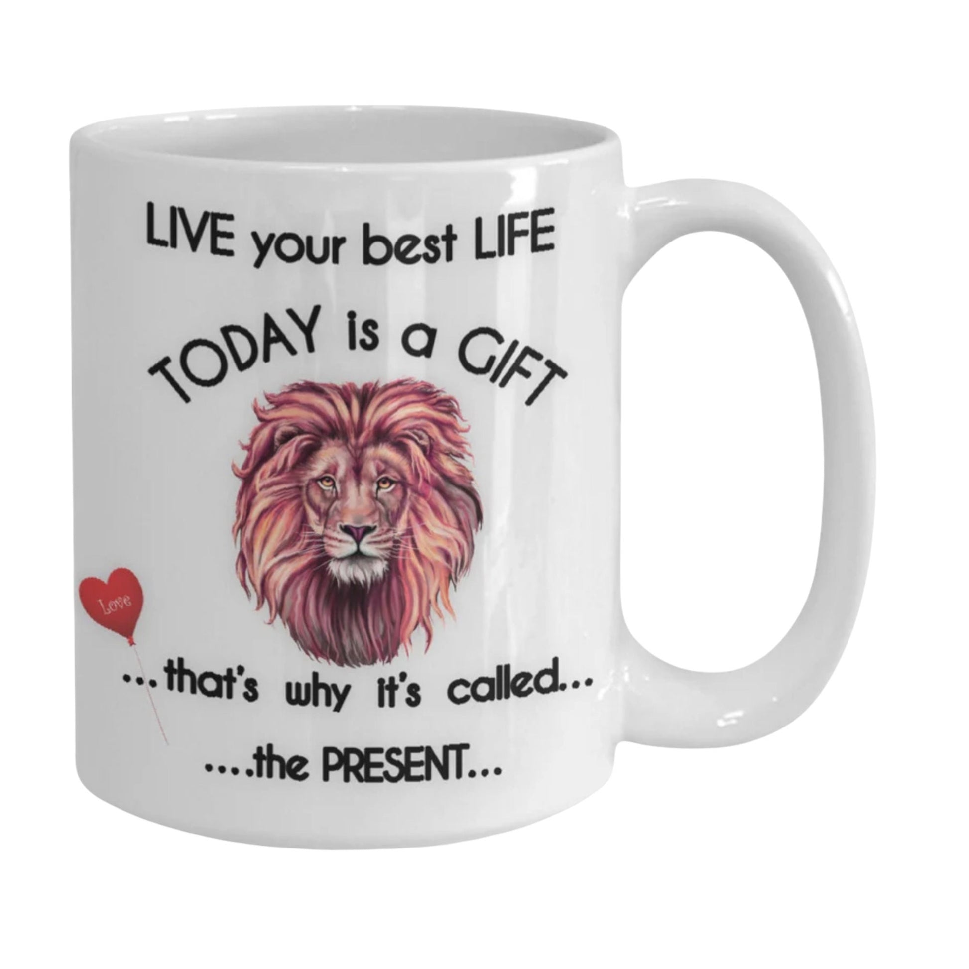 Lion Coffee Mug with Inspirational Quote Live Your Best Life
