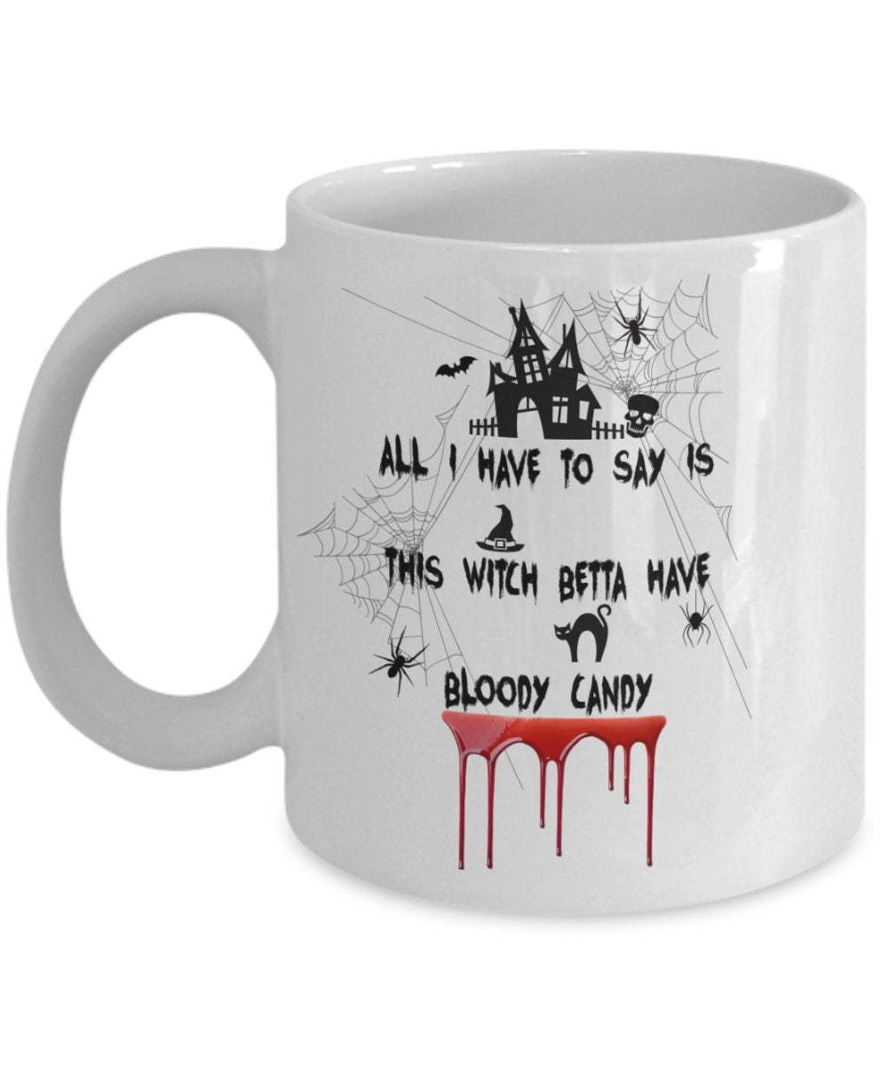 Witch Coffee Mug for Halloween with Spooky Candy Quote