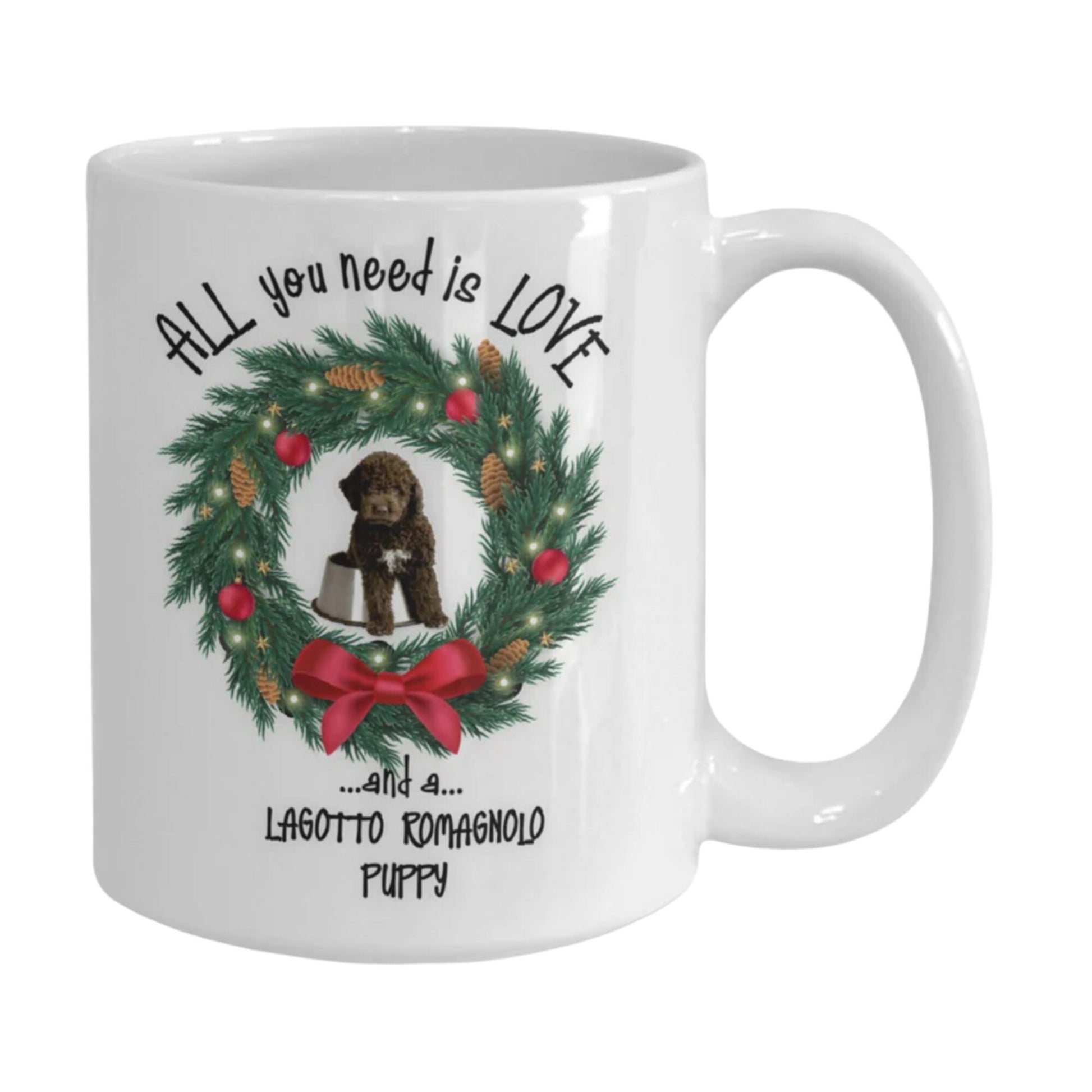 All You Need Is Love Lagotto Romagnolo Puppy Coffee Mug