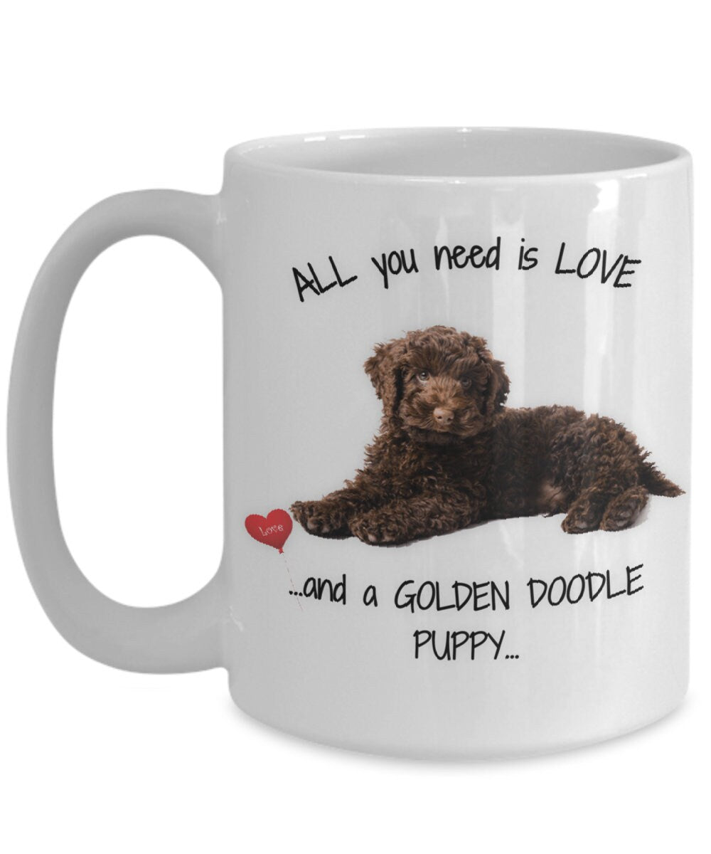 All you need is love and a golden doodle puppy mug