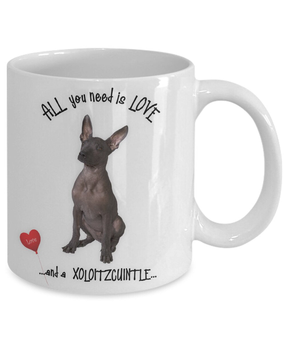 All you need is love and a Xoloitzcuintle dog mug