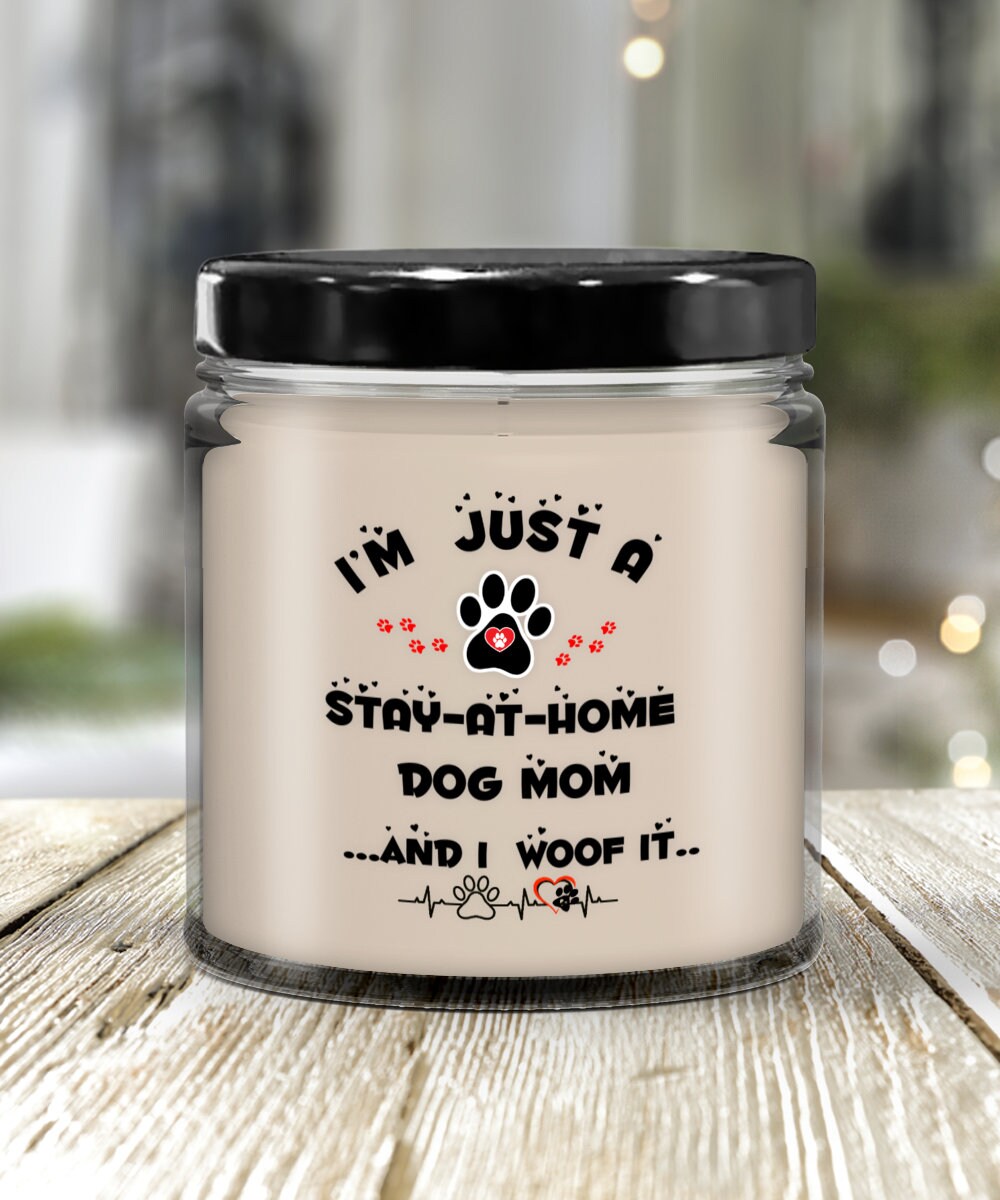 Dog candle gift for stay at home dog moms who love to woof it