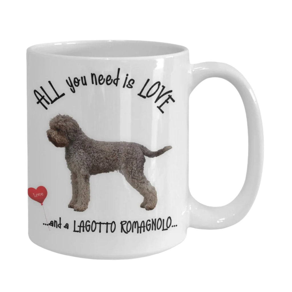 All you need is love and a Lagotto Romagnolo coffee mug gift
