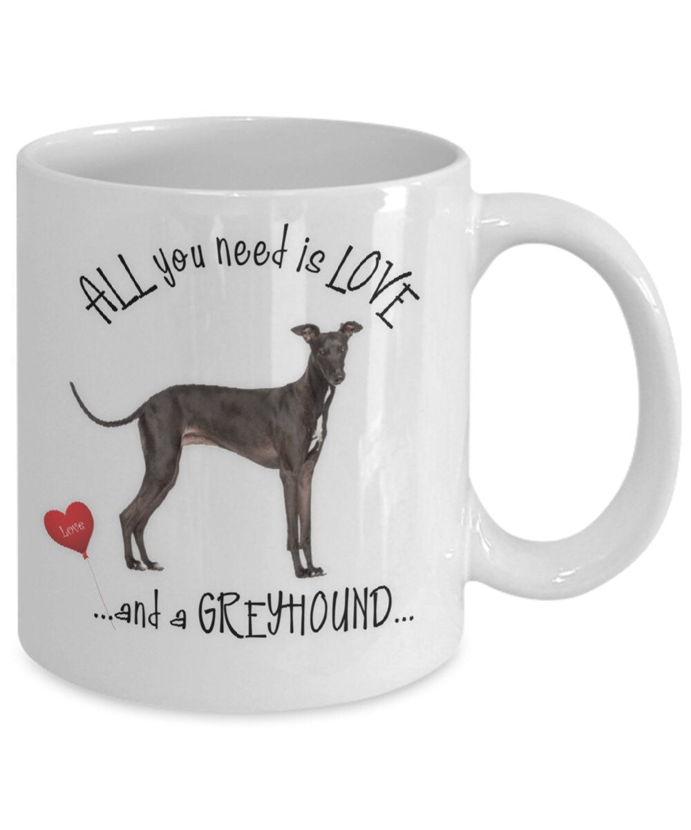 All You Need Is Love and a Greyhound Mug for Coffee Lovers