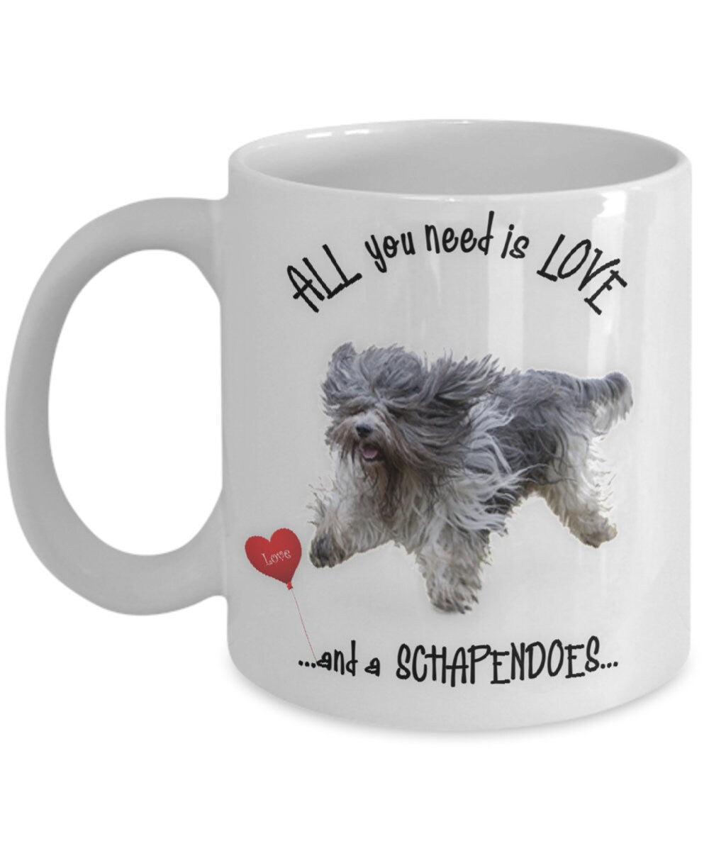 All you need is love and a Schapendoes dog mug gift