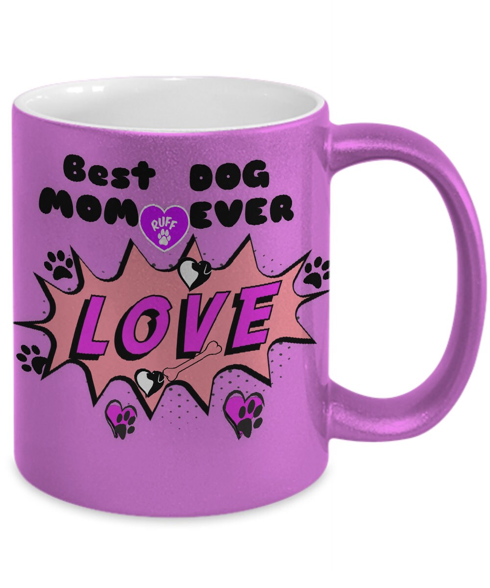 Best Dog Mom Ever Mug A Cute Gift to Show Your Love