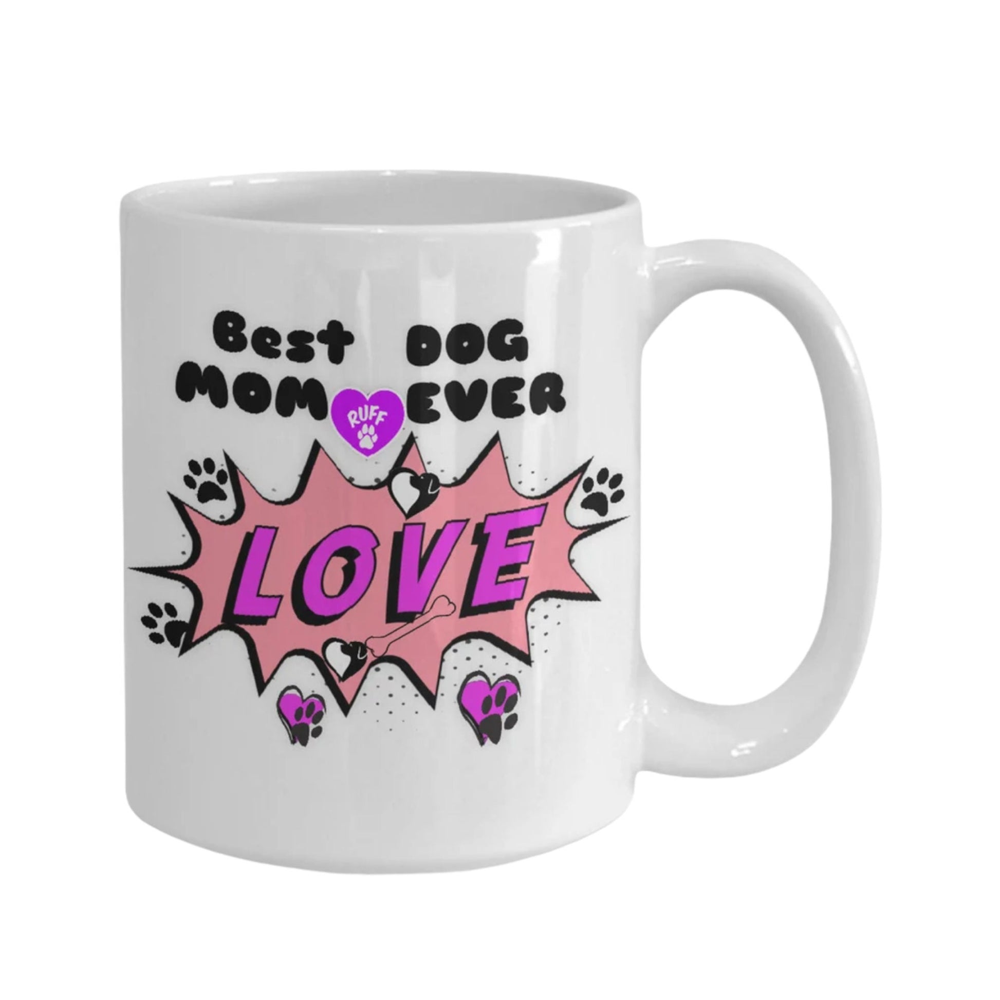 Best Dog Mom Ever Mug Shows Your Love With Every Sip