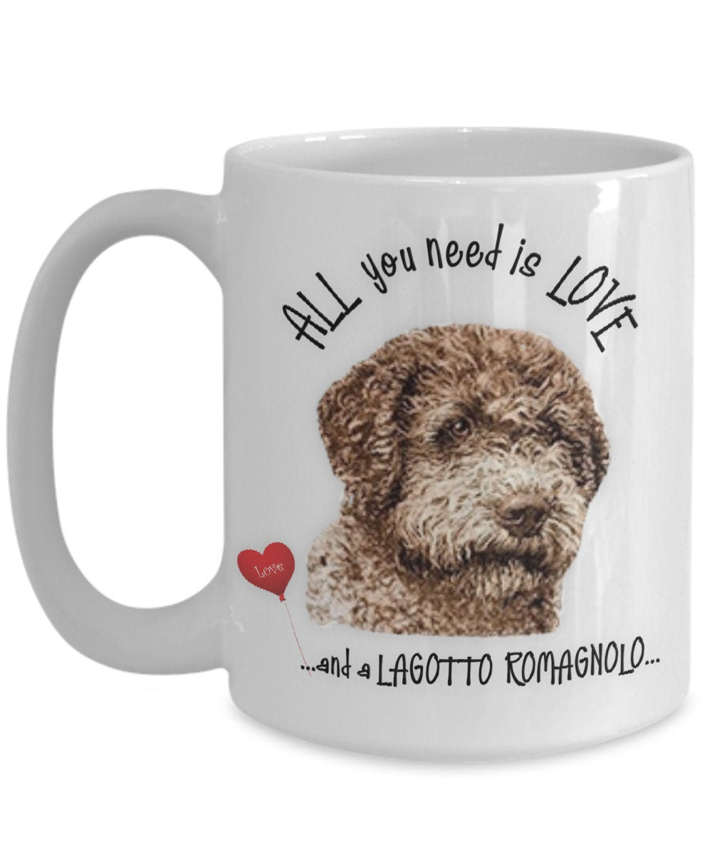 Lagotto Romagnolo coffee mug Lagotto Romagnolos and love are all you need.