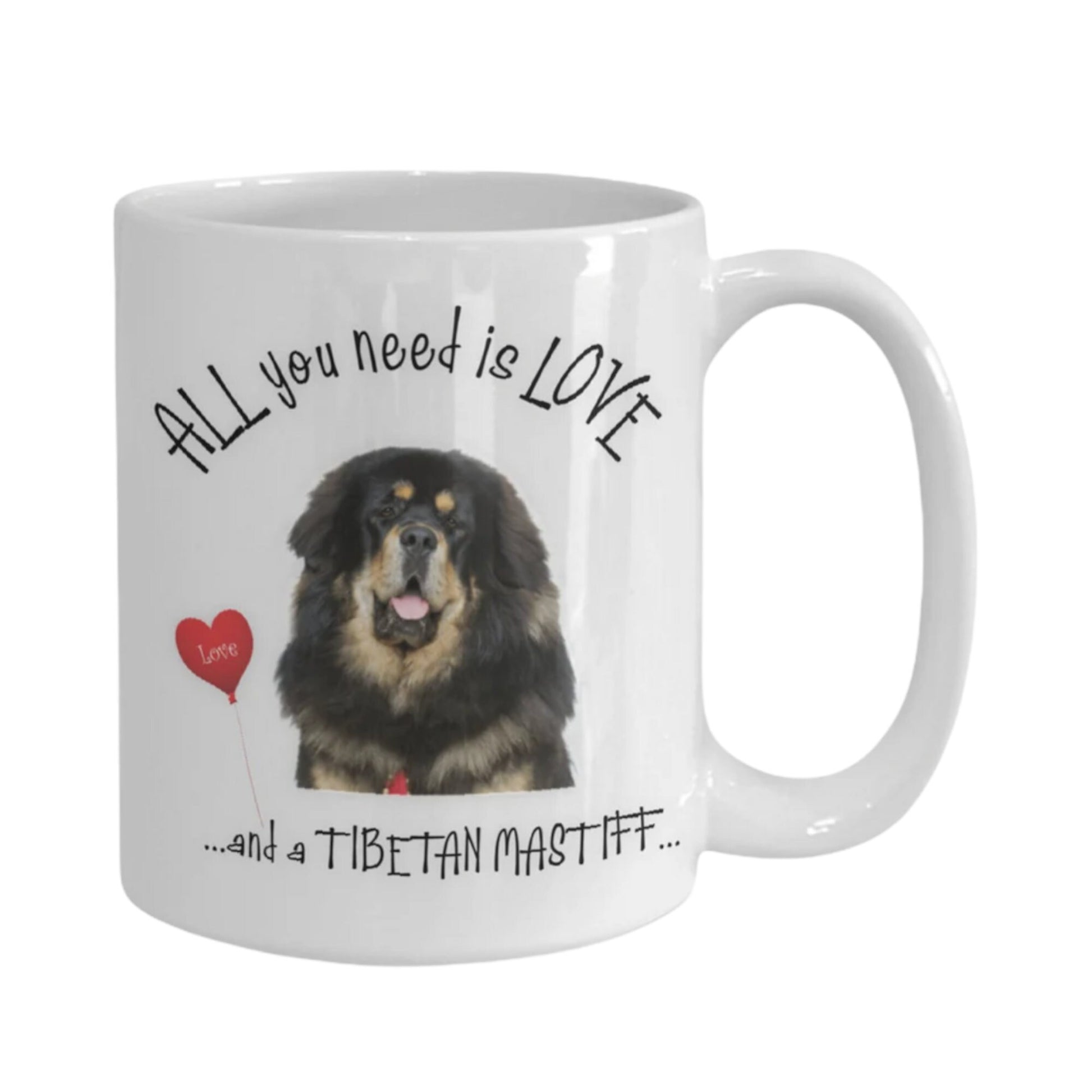 All you need is love and a Tibetan Mastiff mug
