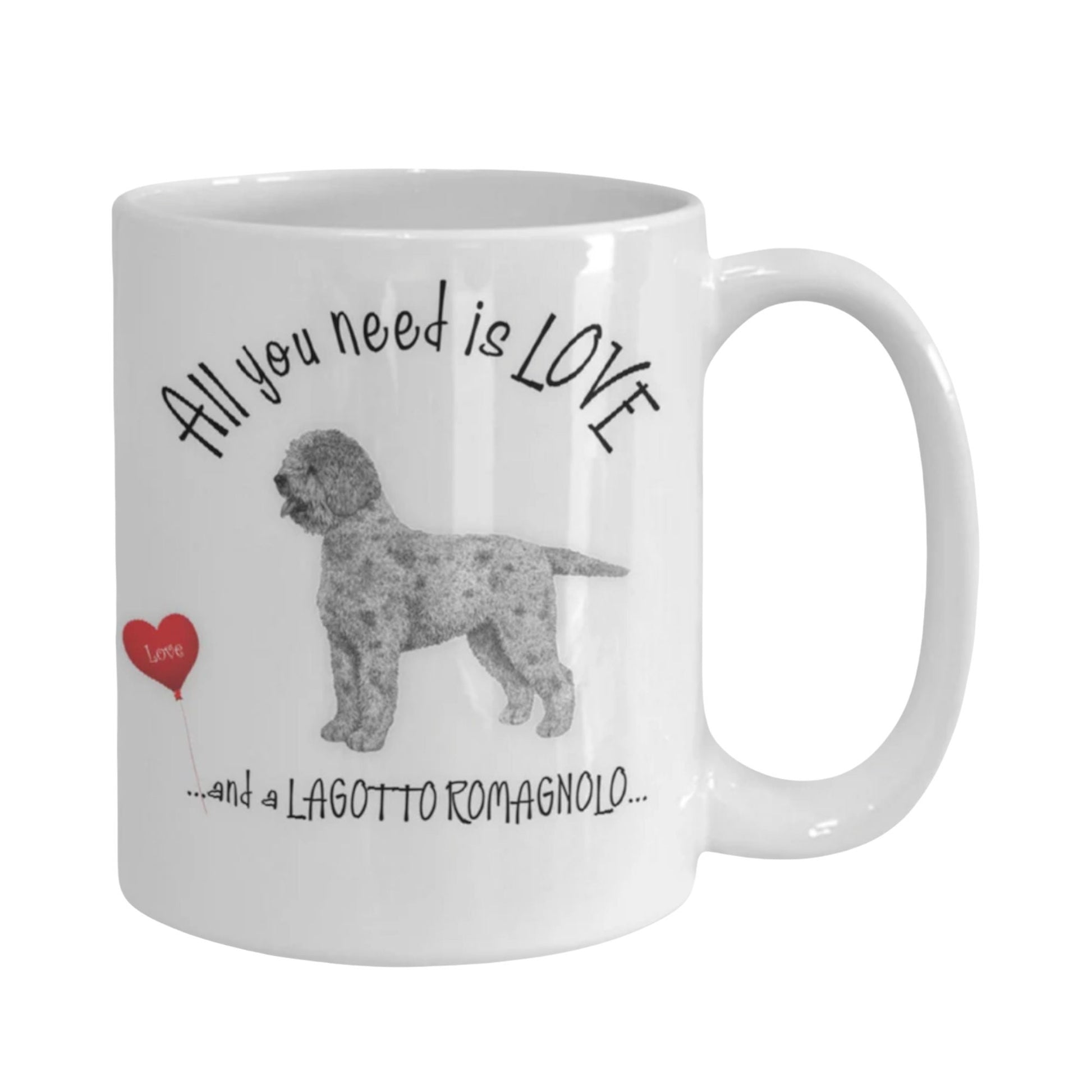 All You Need Is Love and a Lagotto Romagnolo Mug Coffee Cup