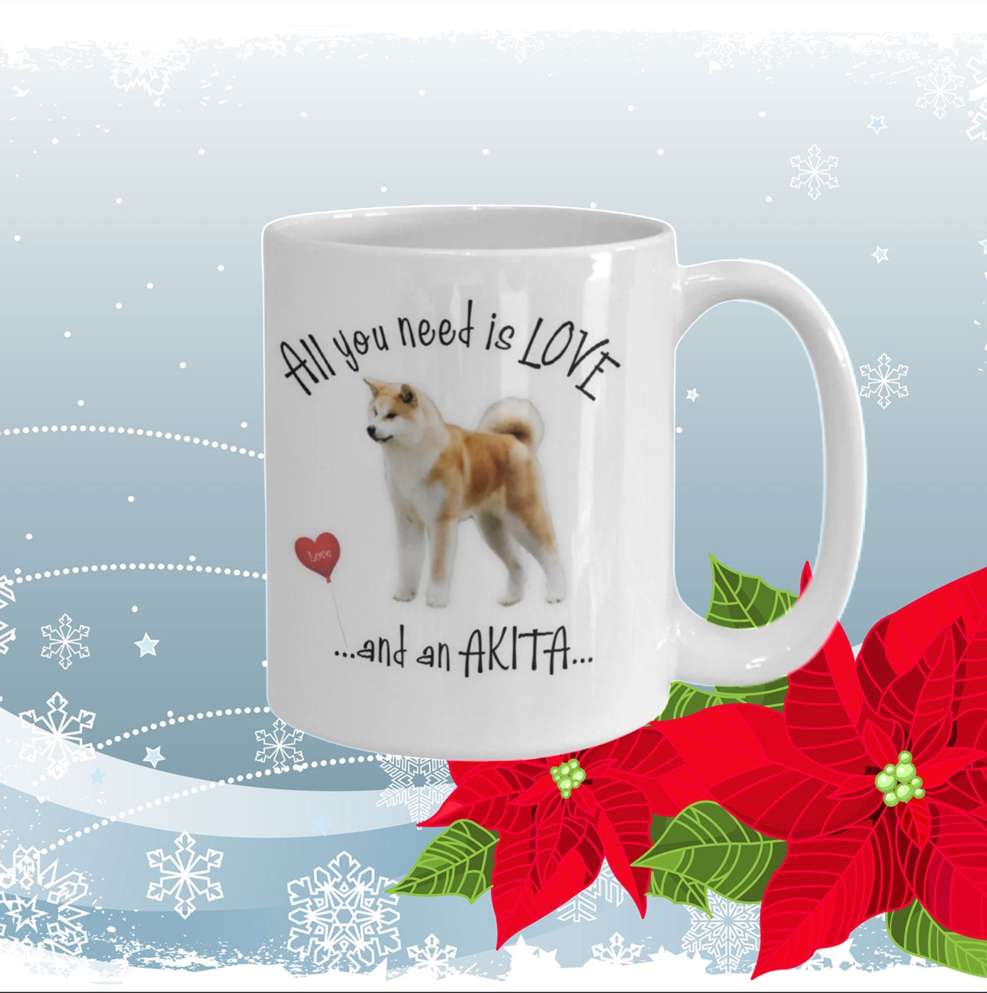 All You Need Is Love Akita Coffee Mug for Dog Lovers