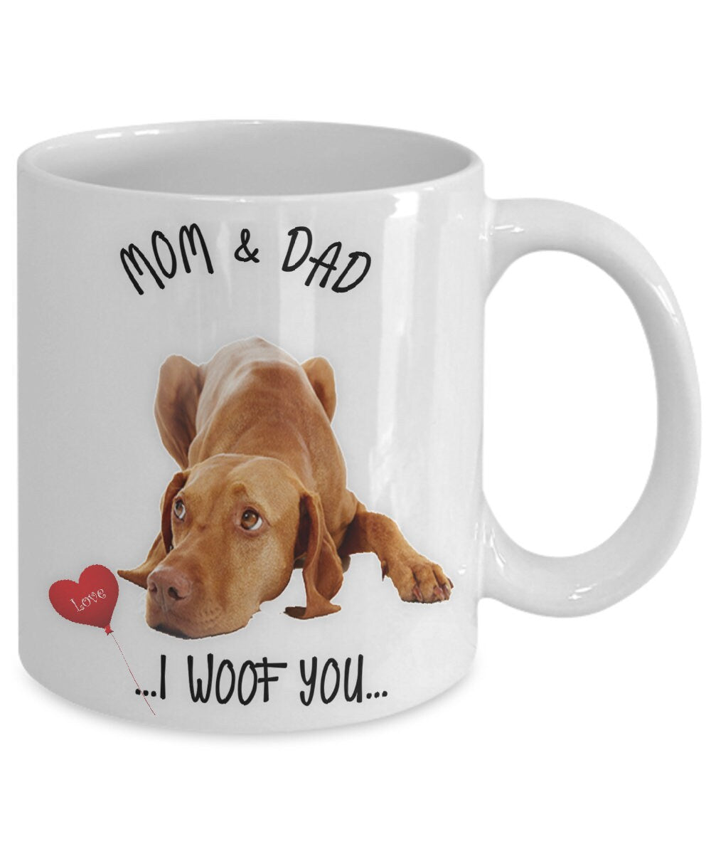 Vizsla Dog Mug I Woof You Mom and Dad Perfect Gift
