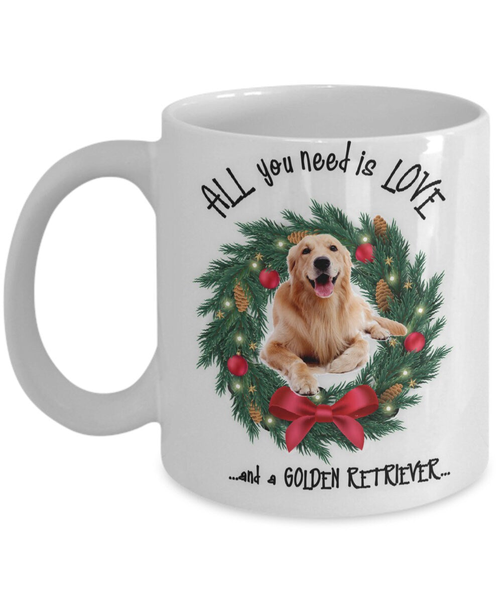 All You Need Is Love and a Golden Retriever Christmas Mug