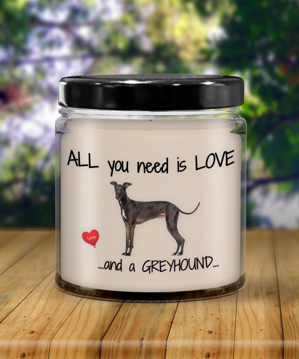 All you need is love and a greyhound candle gift