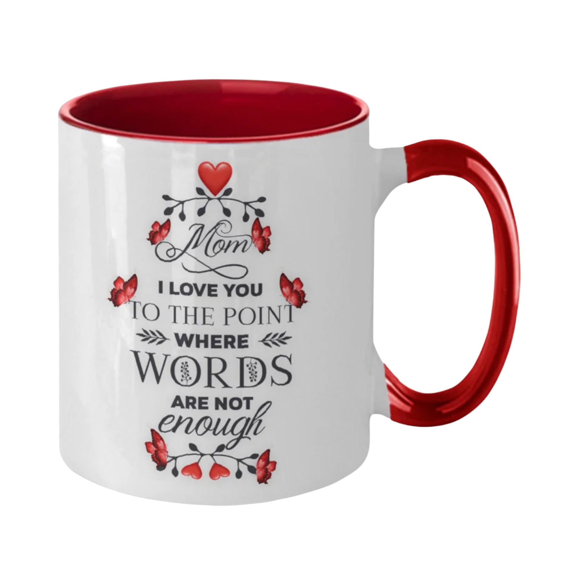 Gift for Mom with Heartfelt I Love You Mom Quote Mug