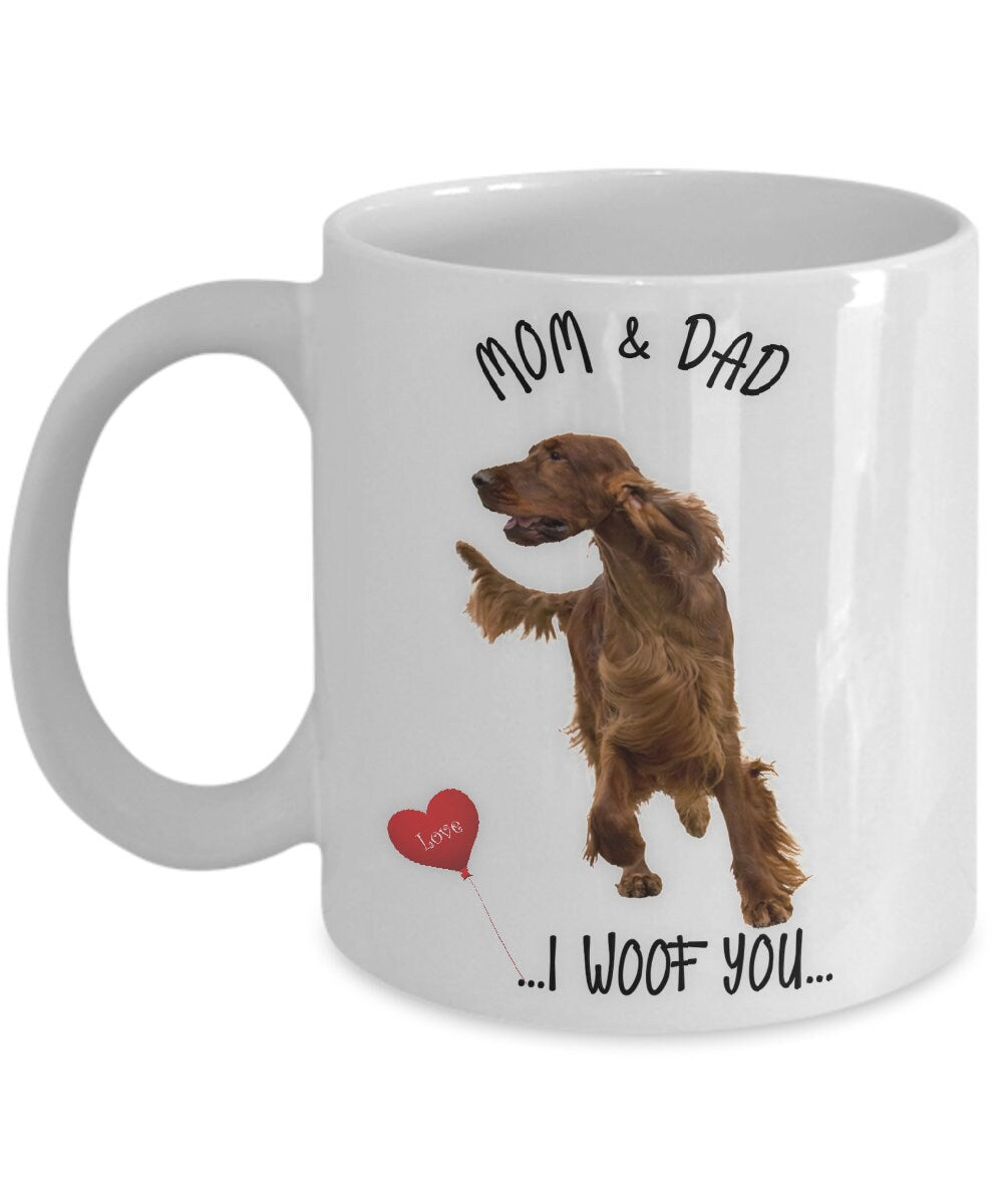 Irish Setter Dog Mug Mom and Dad I Woof You Gift Cup