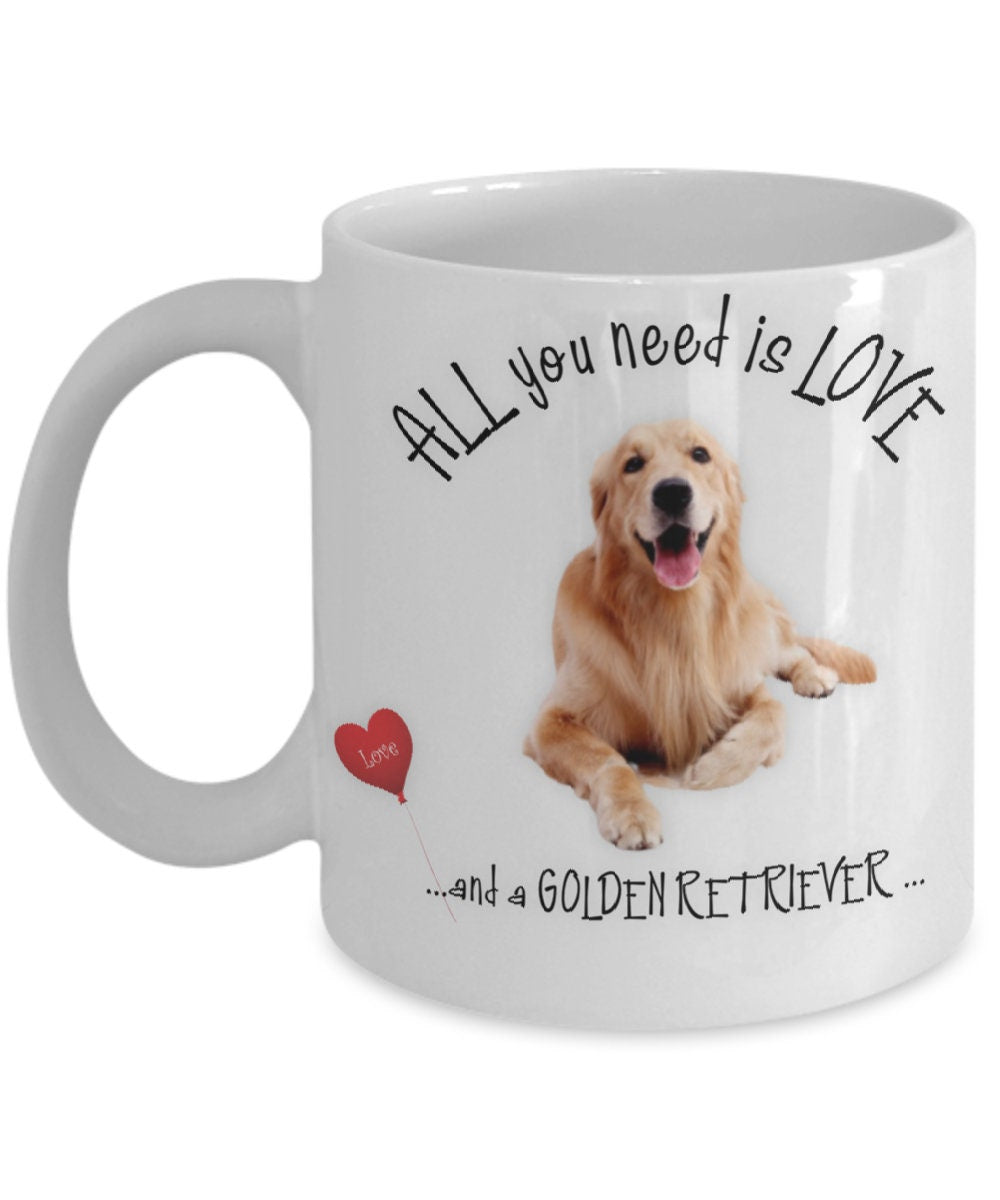 All you need is love and a Golden Retriever coffee mug