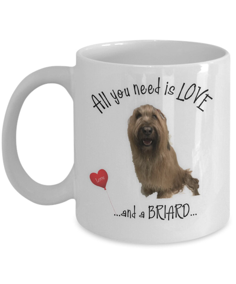 All you need is love and a Briard dog coffee mug gift