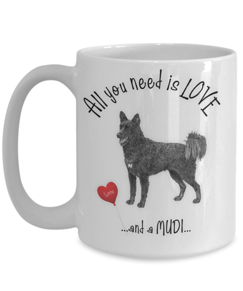 All You Need Is Love and a Mudi Coffee Mug for Dog Lovers