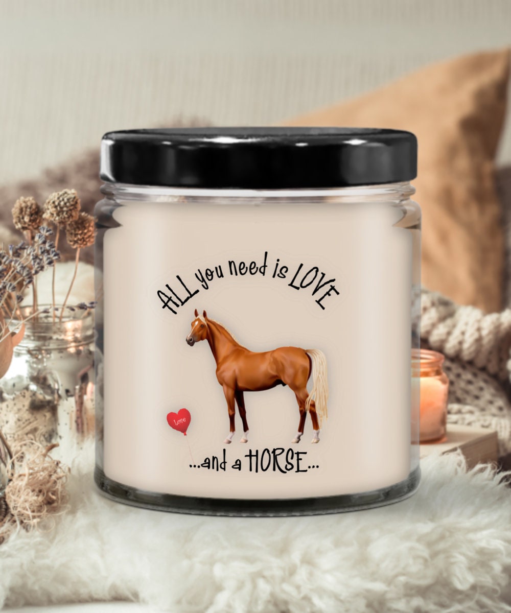 Horse Candle Gift for Horse Lovers All You Need Is Love and a Horse