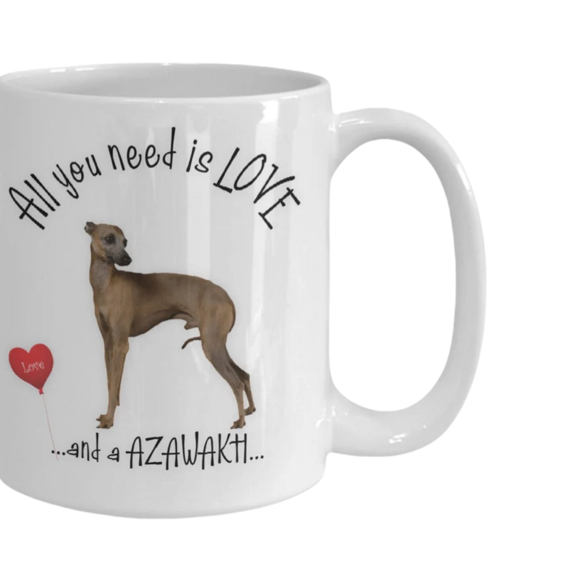 All you need is love and an Azawakh coffee mug gift