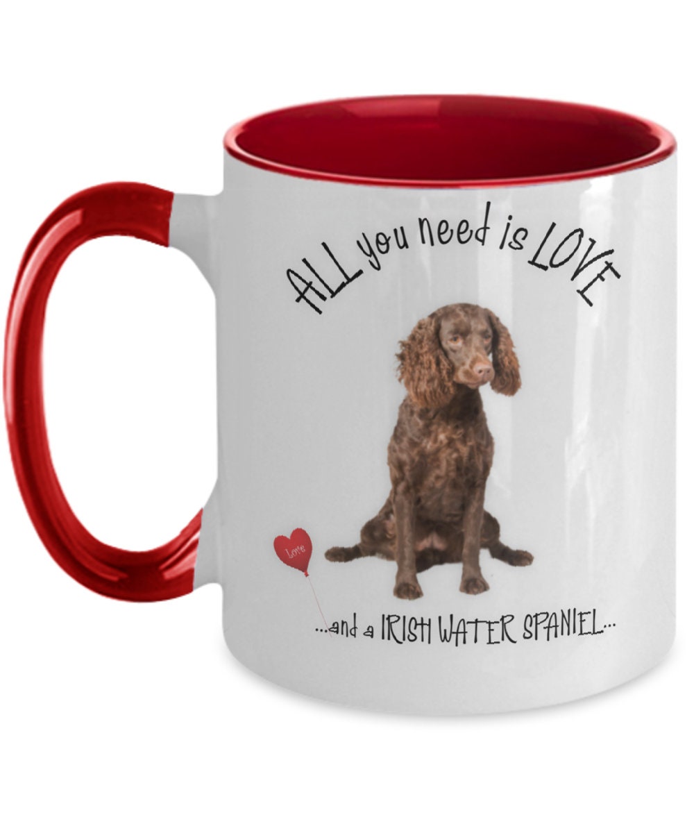 All you need is love and an Irish Water Spaniel mug gift