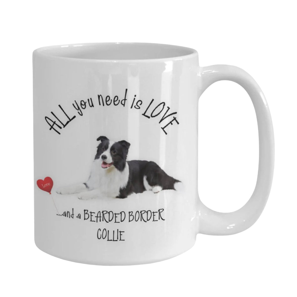 Border Collie Love Mug All You Need Is Love and a Bearded Collie
