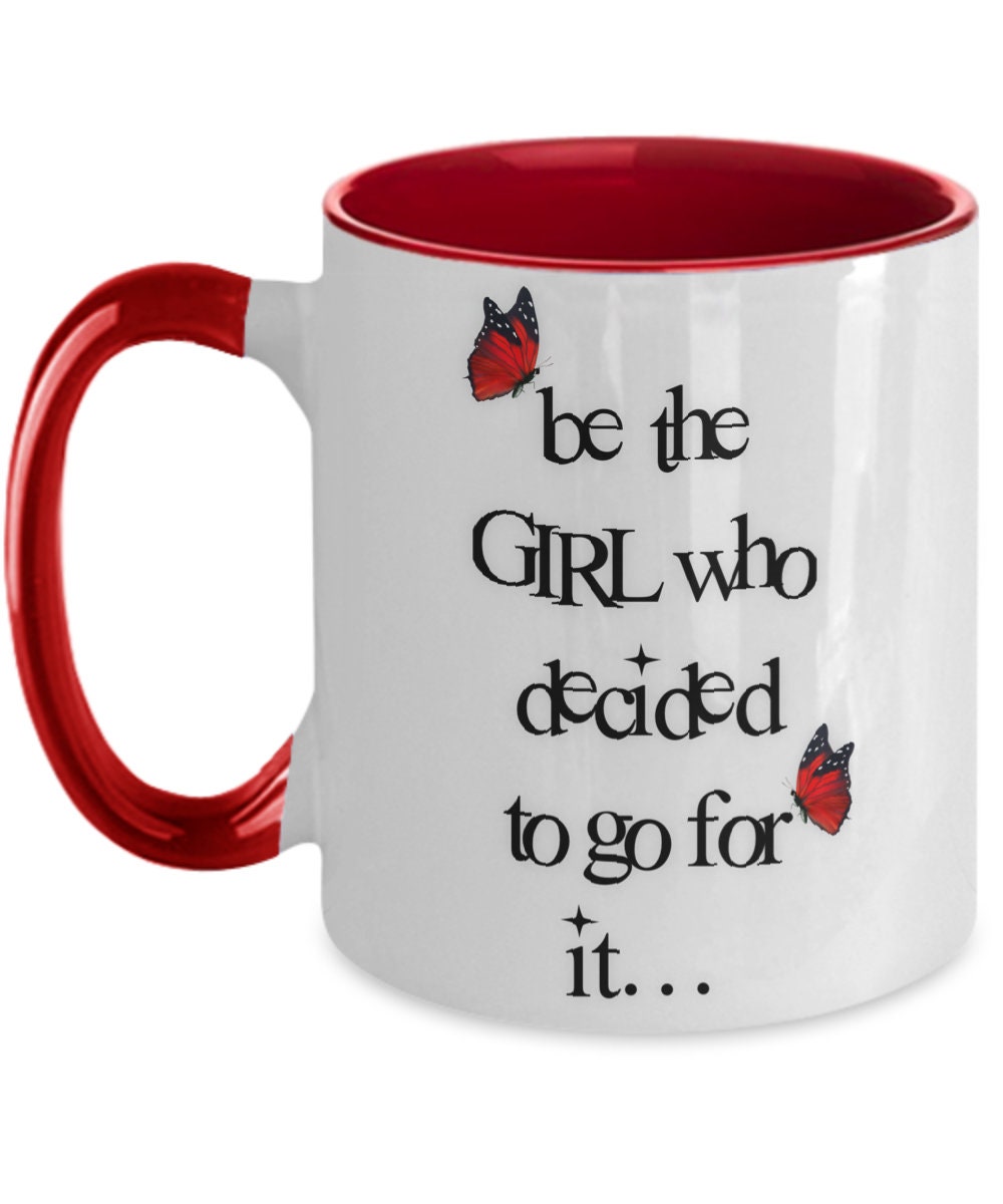 Life quote mug with go for it inspirational graduation gift