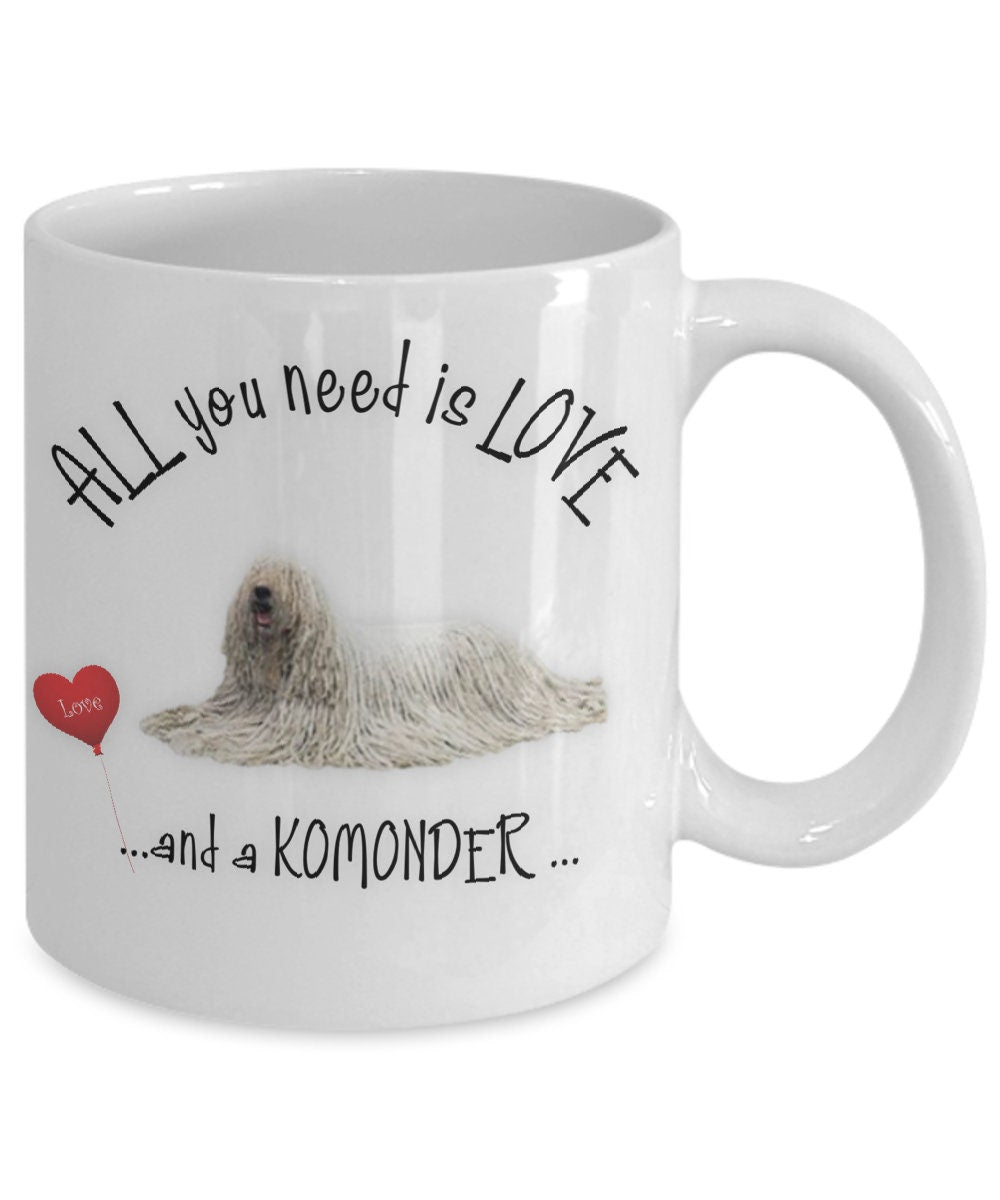 All you need is love and coffee with a Komondor mug