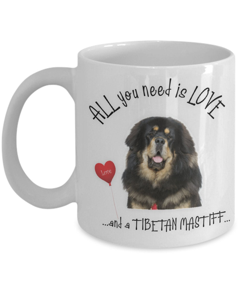 All you need is love and a Tibetan Mastiff mug
