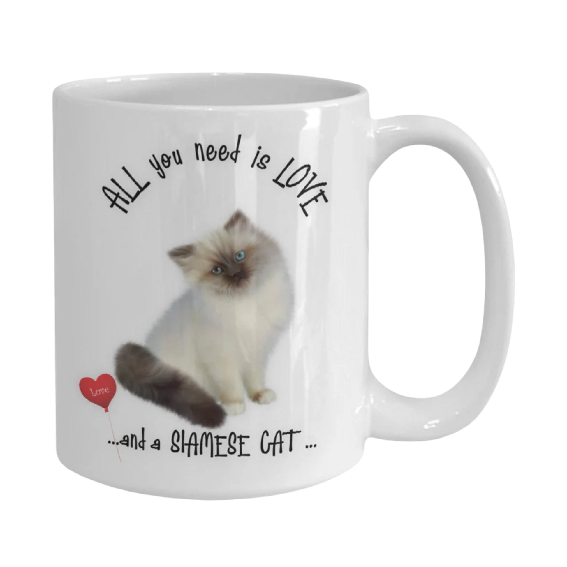 Siamese Cat Mug All You Need Is Love Cute Gift for Cat Lovers