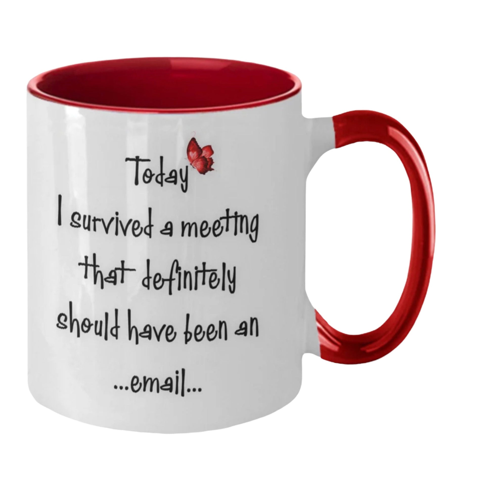 Funny Co worker Mug Survived a Meeting That Should Be an Email