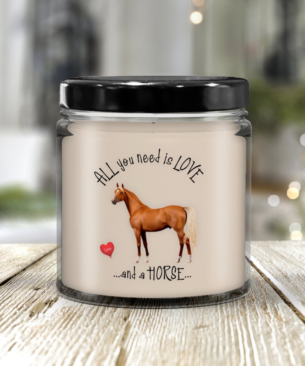 Horse Candle Gift for Horse Lovers All You Need Is Love and a Horse