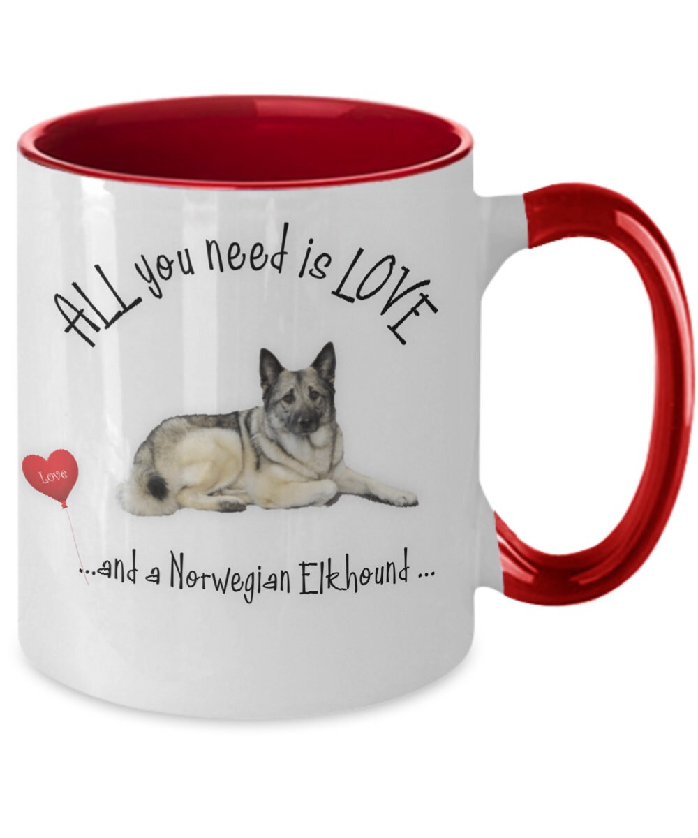 All you need is love and a Norwegian Elkhound coffee mug