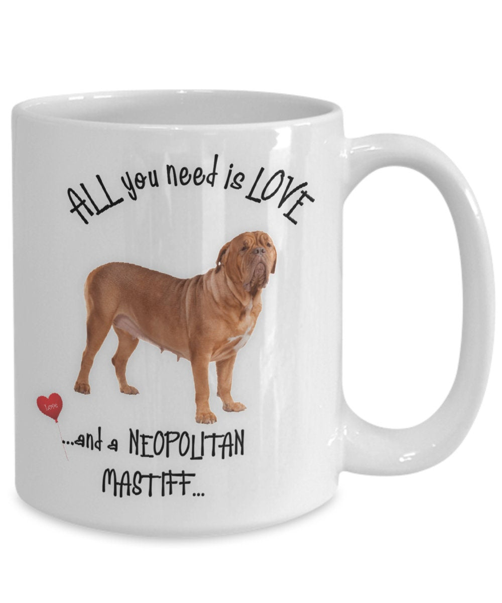 Neapolitan Mastiff Mug Perfect Gift for Coffee and Dog Lovers