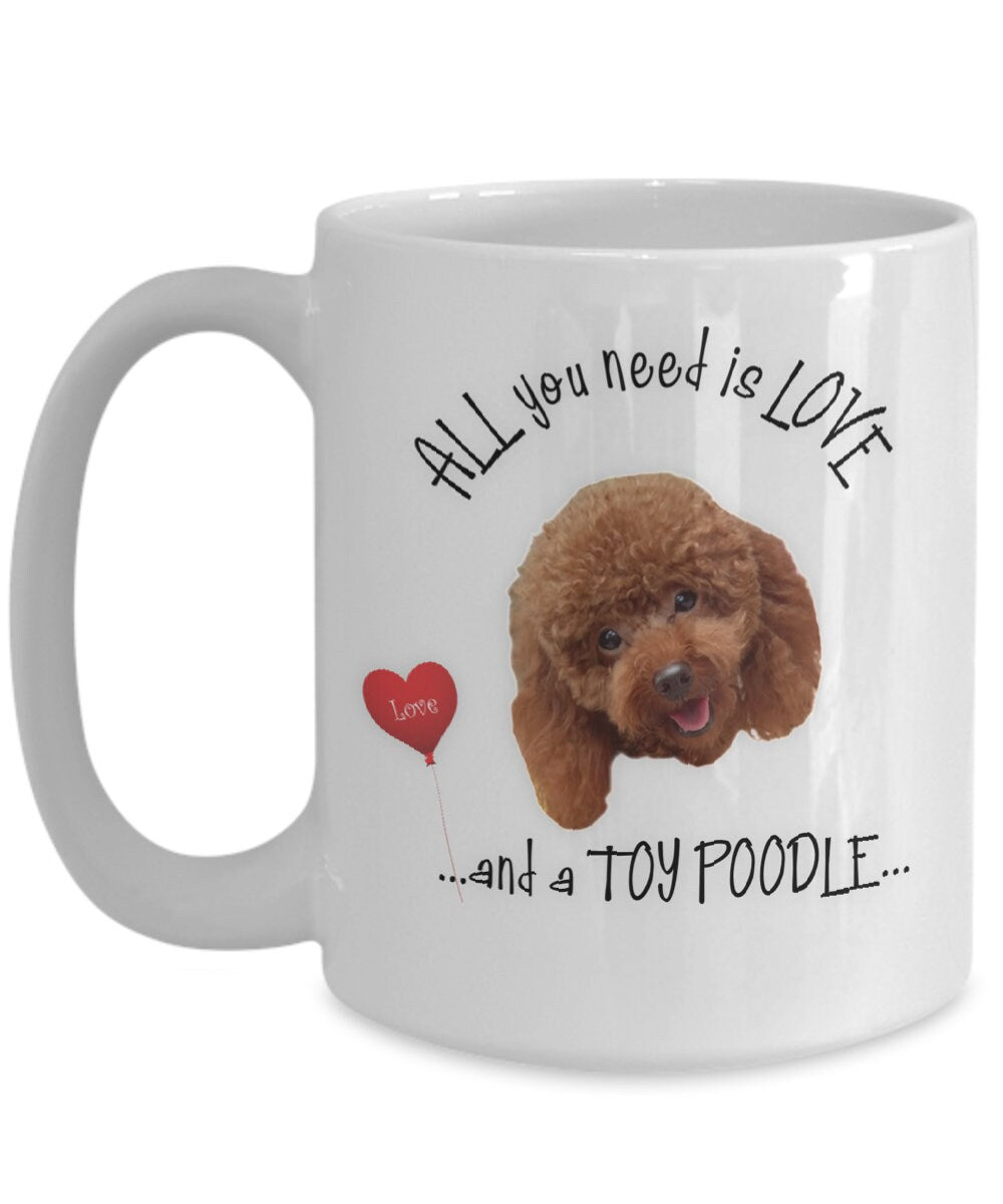 All you need is love and a toy poodle mug for dog lovers