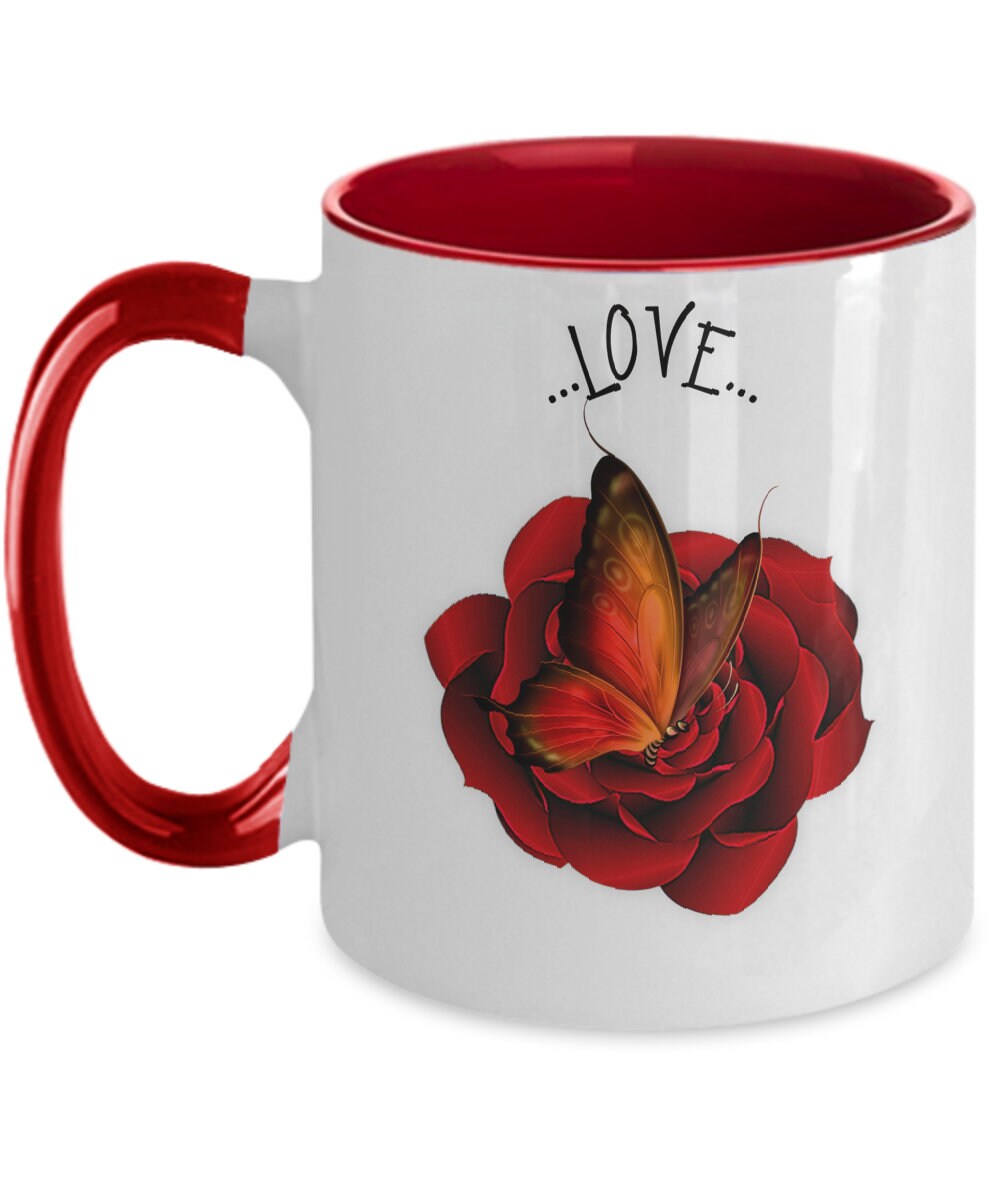 Love Mug with Rose and Butterfly Gift for Her Romantic Quote