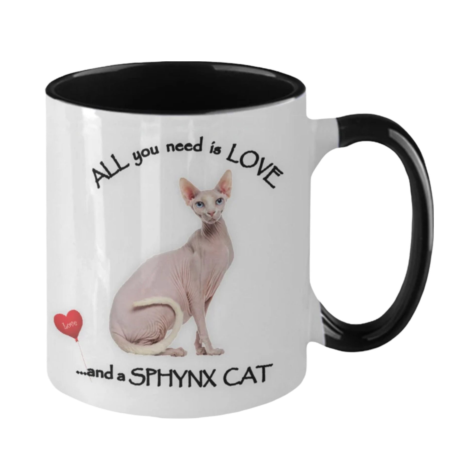 All You Need Is Love and a Sphynx Cat Coffee Mug Gift