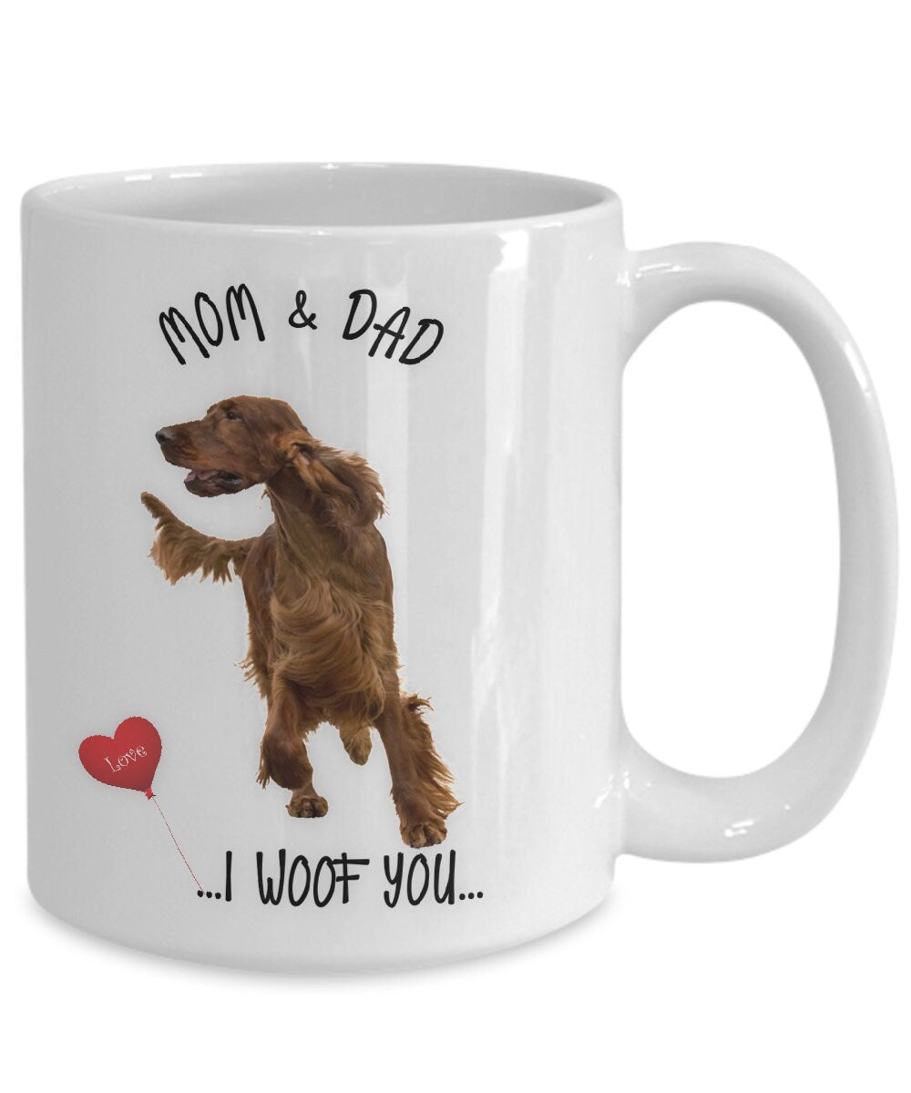 Irish Setter Dog Mug Mom and Dad I Woof You Gift Cup