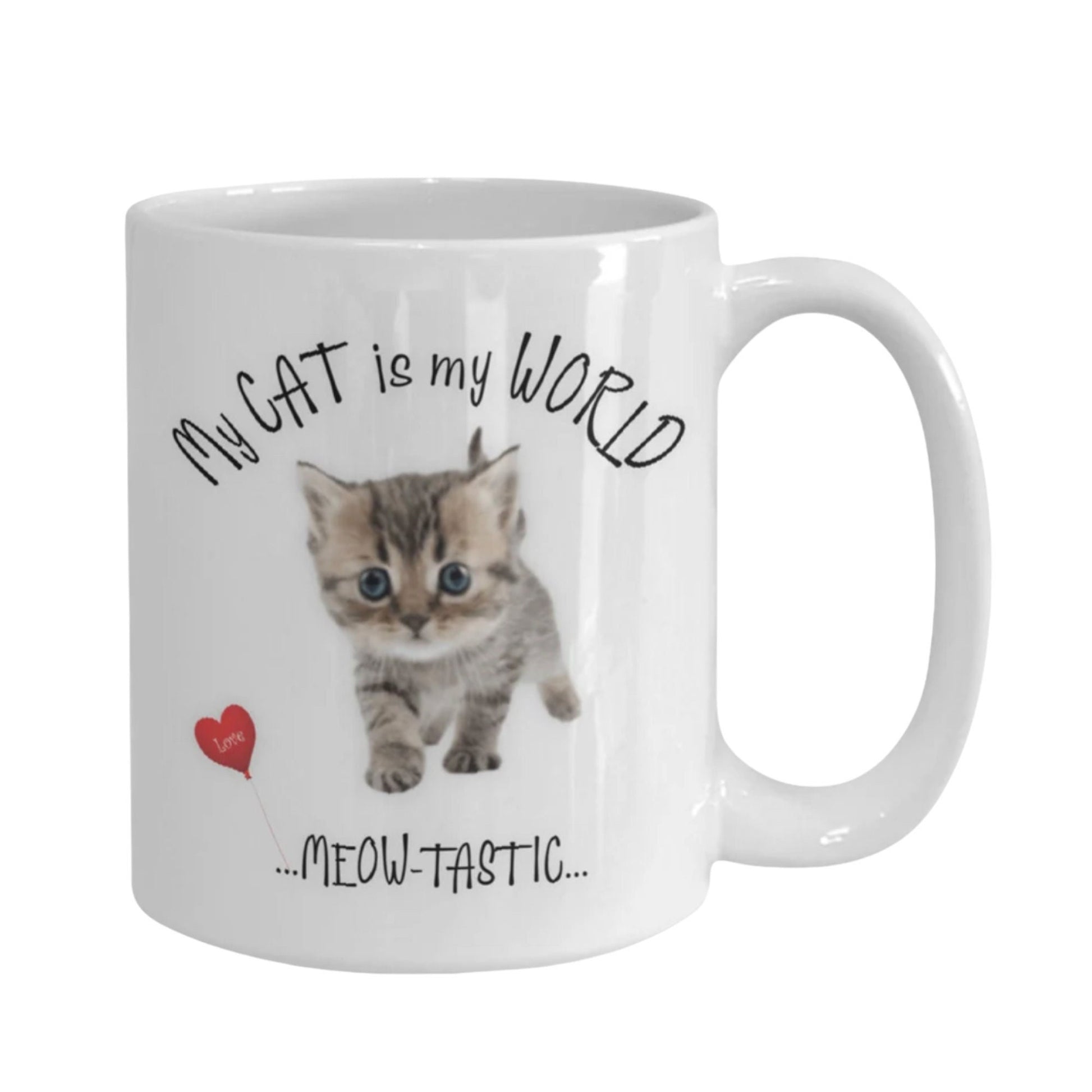 Kitten Coffee Mug My Cat Is My World Cute Cat Mom Gift Cup