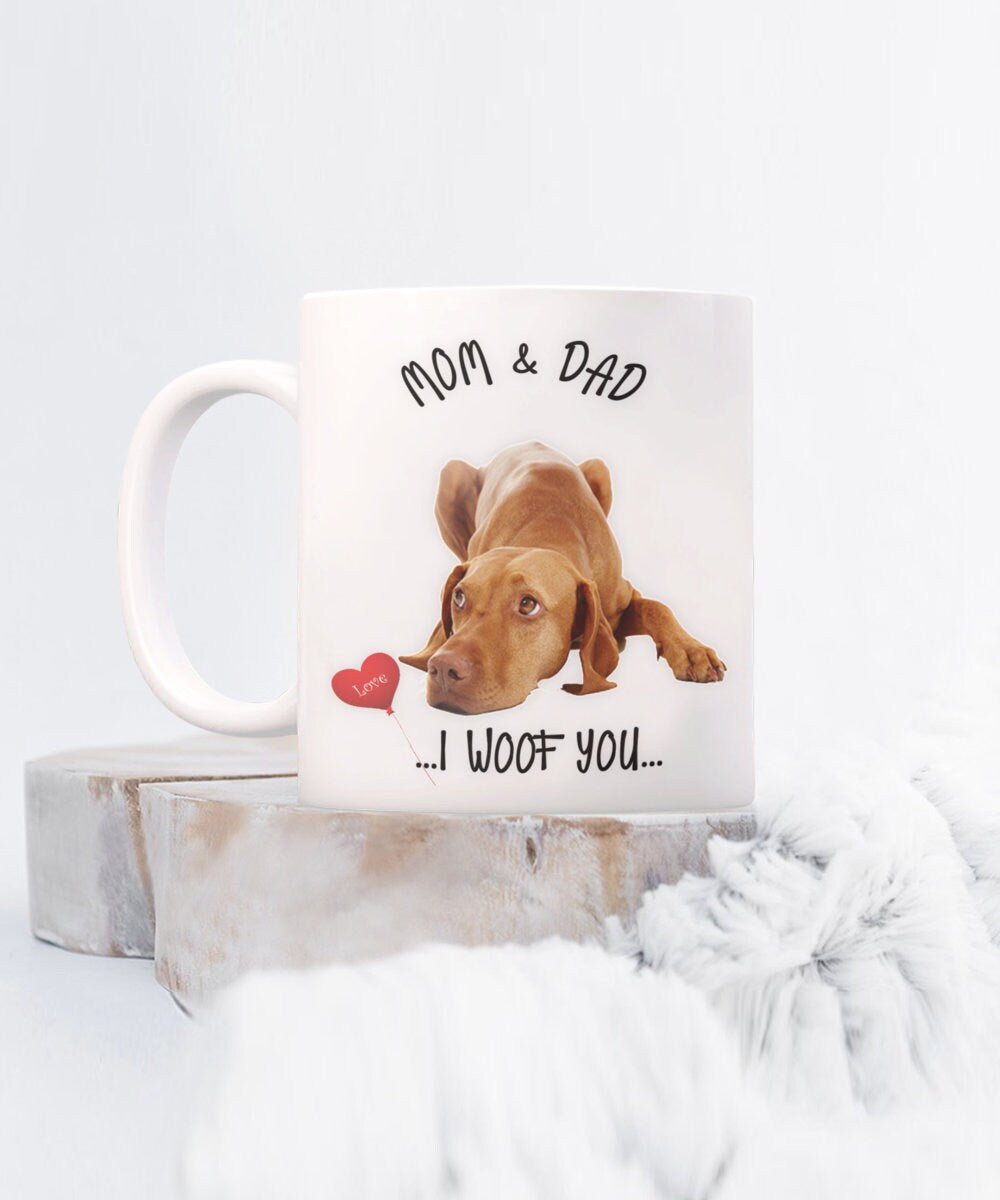Vizsla Dog Mug I Woof You Mom and Dad Perfect Gift