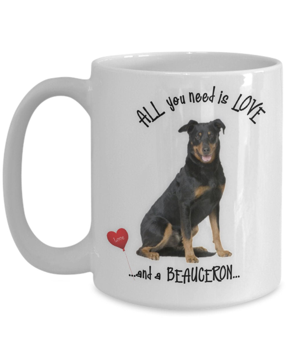 All you need is love and a Beauceron coffee mug gift