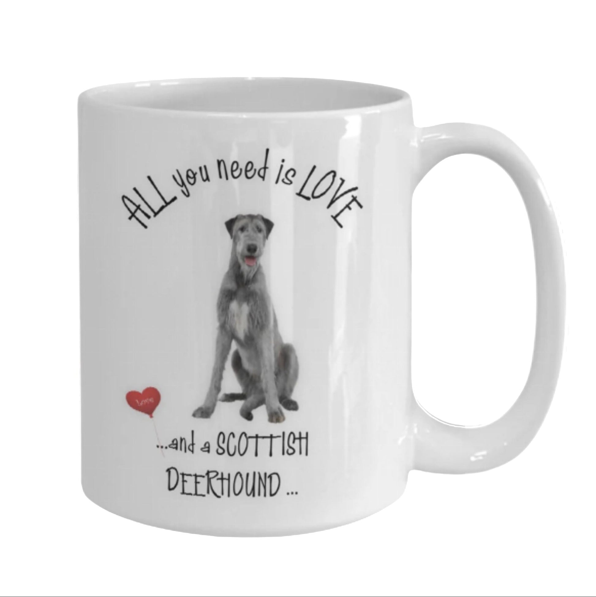 All you need is love and a Scottish Deerhound coffee mug