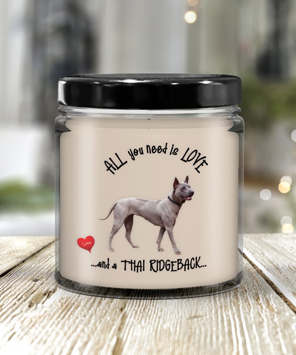All You Need Is Love and a Thai Ridgeback Candle Gift