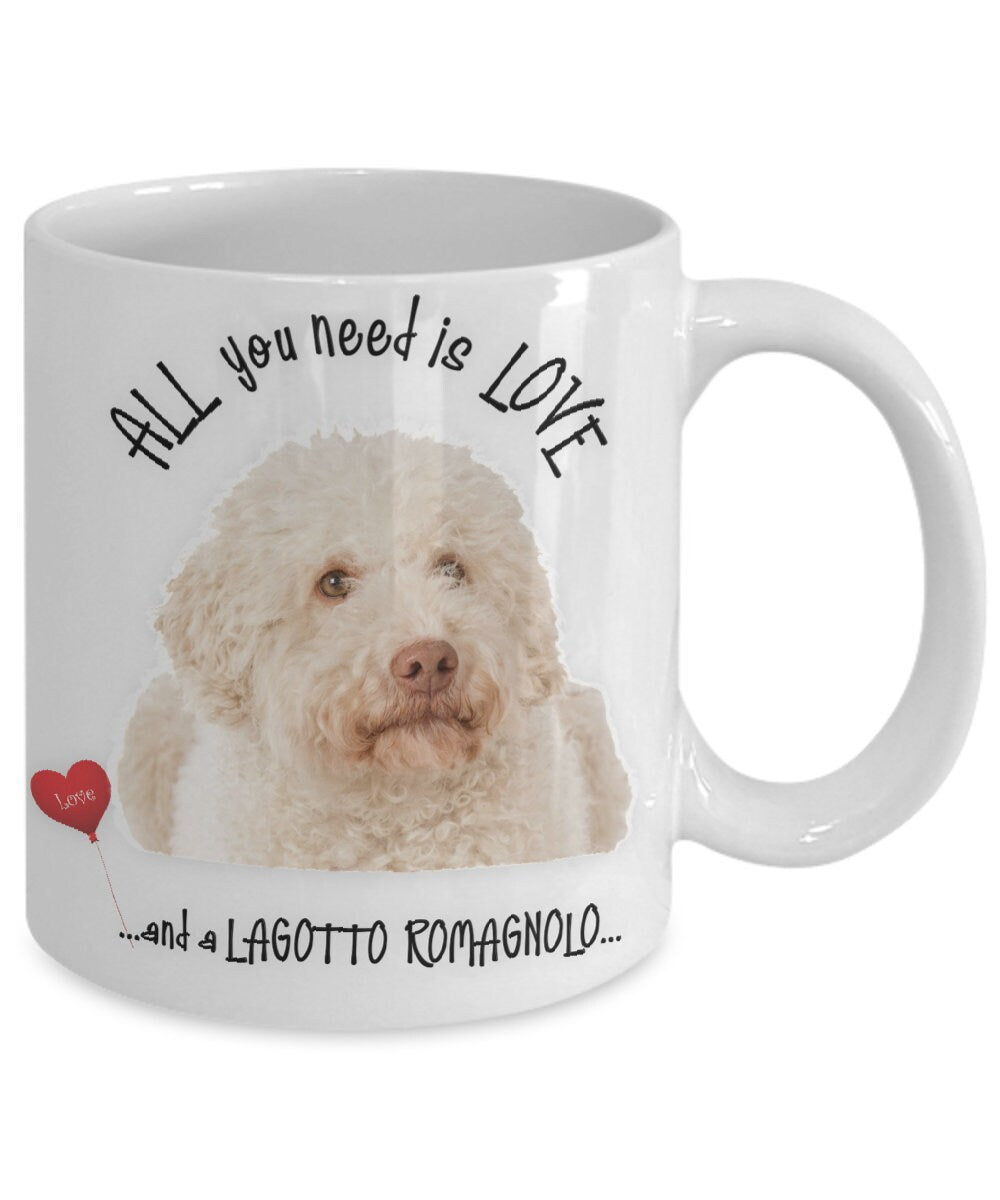All You Need Is Love and a Lagotto Romagnolo Coffee Mug