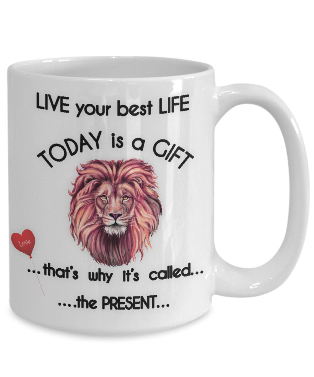 Lion Coffee Mug with Inspirational Quote Live Your Best Life