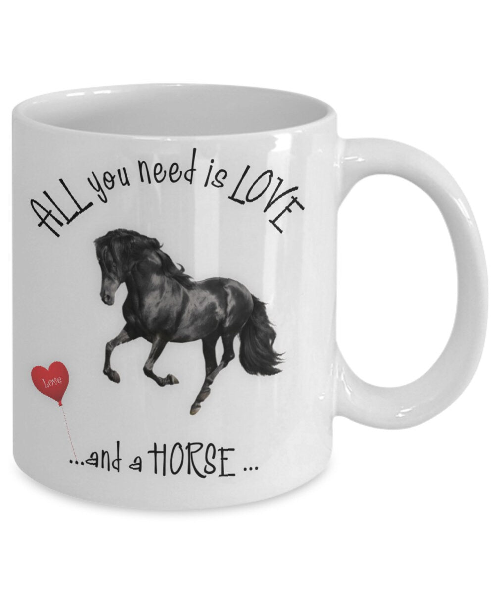 All you need is love and a horse ceramic mug gift